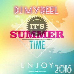 Dj Myreel - It's Summer Time 2016