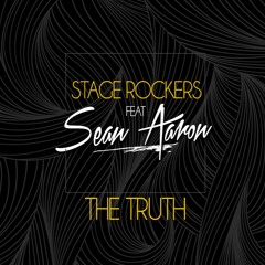 The Truth - Stage Rockers & Sean Aaron - Original Mix OUT NOW !!!