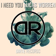 Lucas Worren - I Need You (Orginal Mix)