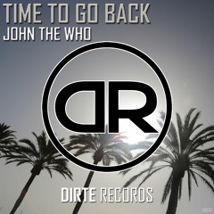 Time To Go Back (Original Mix) - John The Who