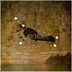 Moddi - House By The Sea(fishermann Remix)