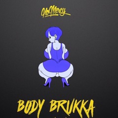 Body Brukka by. No Mercy Soundsystem