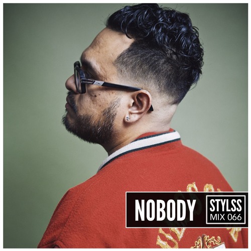 STYLSS Mix 066: NOBODY