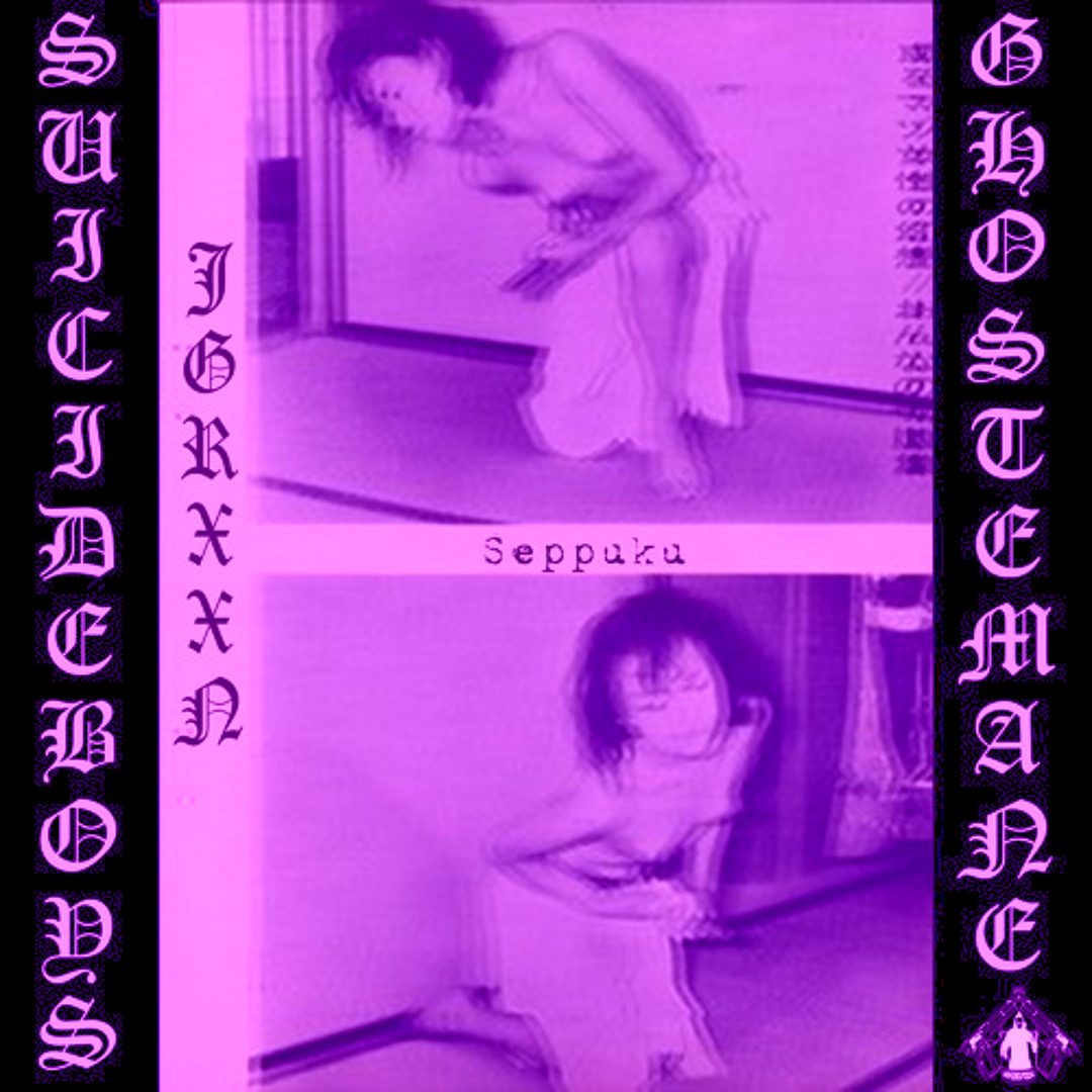 GHOSTEMANE x $UICIDEBOY$ x JGRXXN - SEPPUKU TRILL SHOX SLOWED & THROWED...