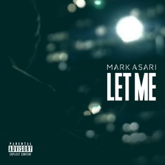 Let Me (Prod by Louis Dutch)