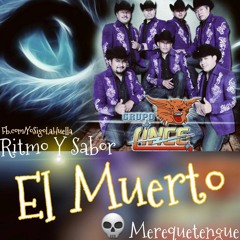 Grupo Lince ~ El Muerto (Merequetengue) ||Contra Viento Y Marea 2016||