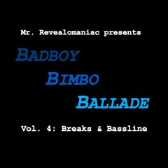 Mr. Revealomaniac - Badboy Bimbo Ballade vol. 4