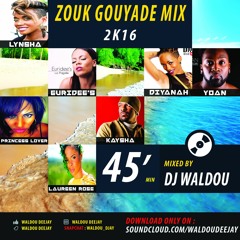 DJ Waldou ☛ ZoukGouyademixX  ✔ - 2K16