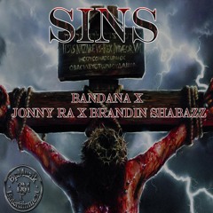 Sins Ft. Jonny Ra X Brandin Shabazz (Prod. By BanDaNa) (Clean Version)