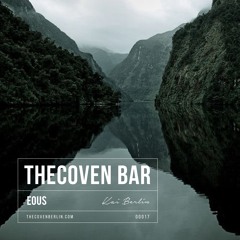 Eous | Kai Berlin @TheCoven Bar