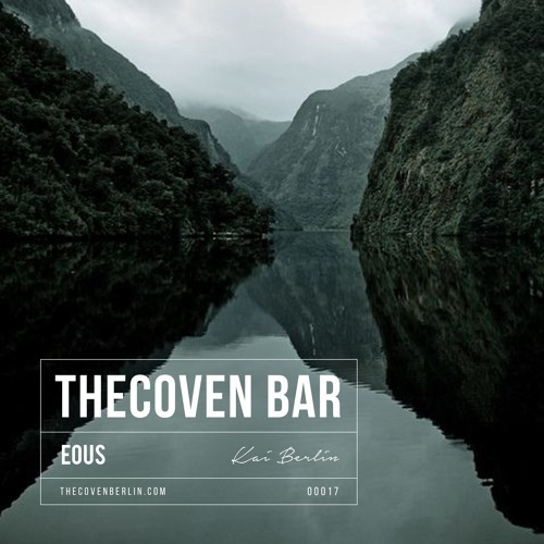 Eous | Kai Berlin @TheCoven Bar