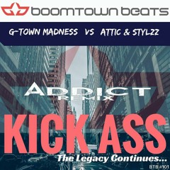 PREVIEW G-Town Madness meets Attic & Stylzz - Kick Ass (Addict Remix)
