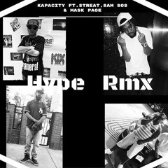 Kapacity Ft. Streat, Sam Sos & Mask Page - Hype Rmx