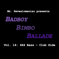 Mr. Revealomaniac - Badboy Bimbo Ballade Vol. 14