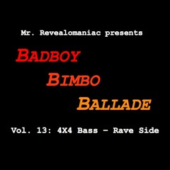 Mr. Revealomaniac - Badboy Bimbo Ballade Vol. 13