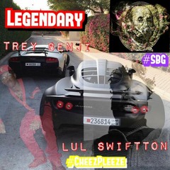 Legendary - Trey Benji (Feat. Lul SwiftTon)