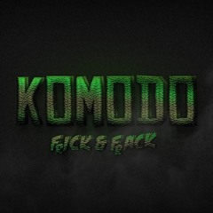 Komodo - Frick And Frack