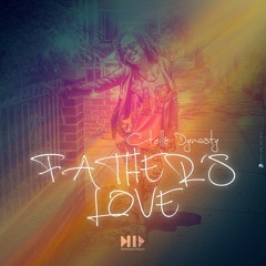 C-telle Dynasty- Father's Love