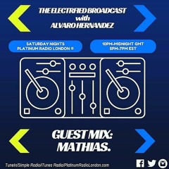 @Mathias301 - Electrified Broadcast Guest Mix For Platinum Radio London