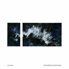 Colony - Time Destroys Everything - 2015 - See You In The Next World