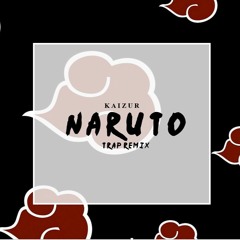 Naruto Main Theme Ft. Kanye West (KAIZUR Trap Remix)