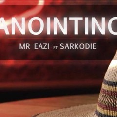 Mr Eazi - Anointing ft. Sarkodie (Prod. by Juls & Team Salut)