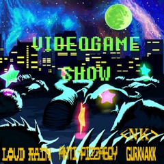 Videogame Show [split]