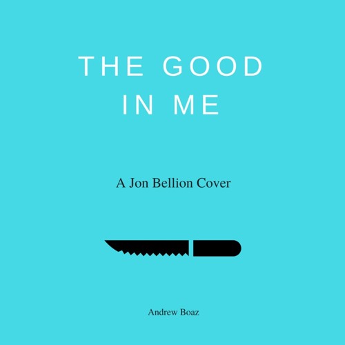 The Good In Me - Jon Bellion - Cover