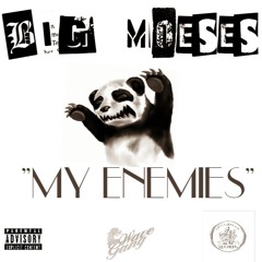 BIG MOESES "MY ENEMIES" OFF "MUSIK TO MOB TO"