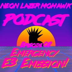 NLM Podcast Ep. 2 - Emergency E3 Emission! [BG]