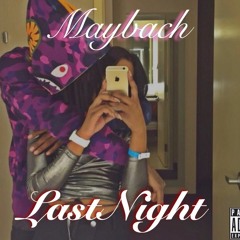 Maybach - Lastnight
