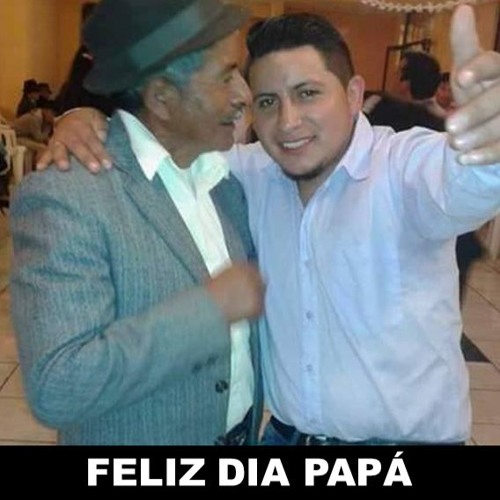 Stream Dedicated A Mi Padre Feliz Dia Papa Misterio Dj Xtd By Jose