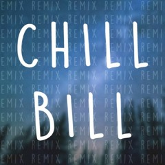 Chill Bill Remix (Prod. By Purpdogg)