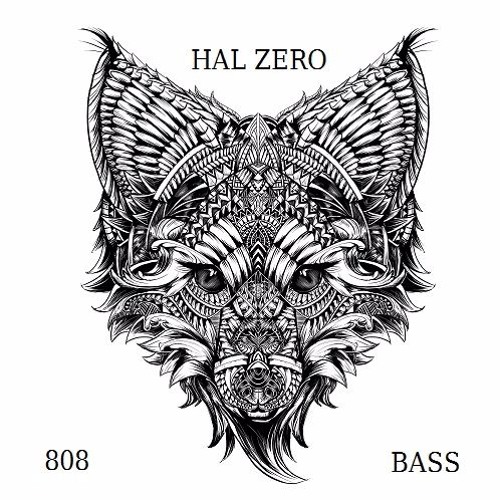 Hal Zero - 808 & Bass