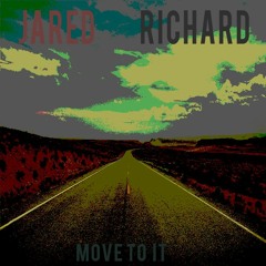 Jared Richard - Move To It Ft. Intermodal