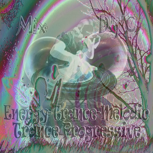 Mix D'j'C - Trance Progressive - Energy-Trance-Melodic - N°737  .Mp3