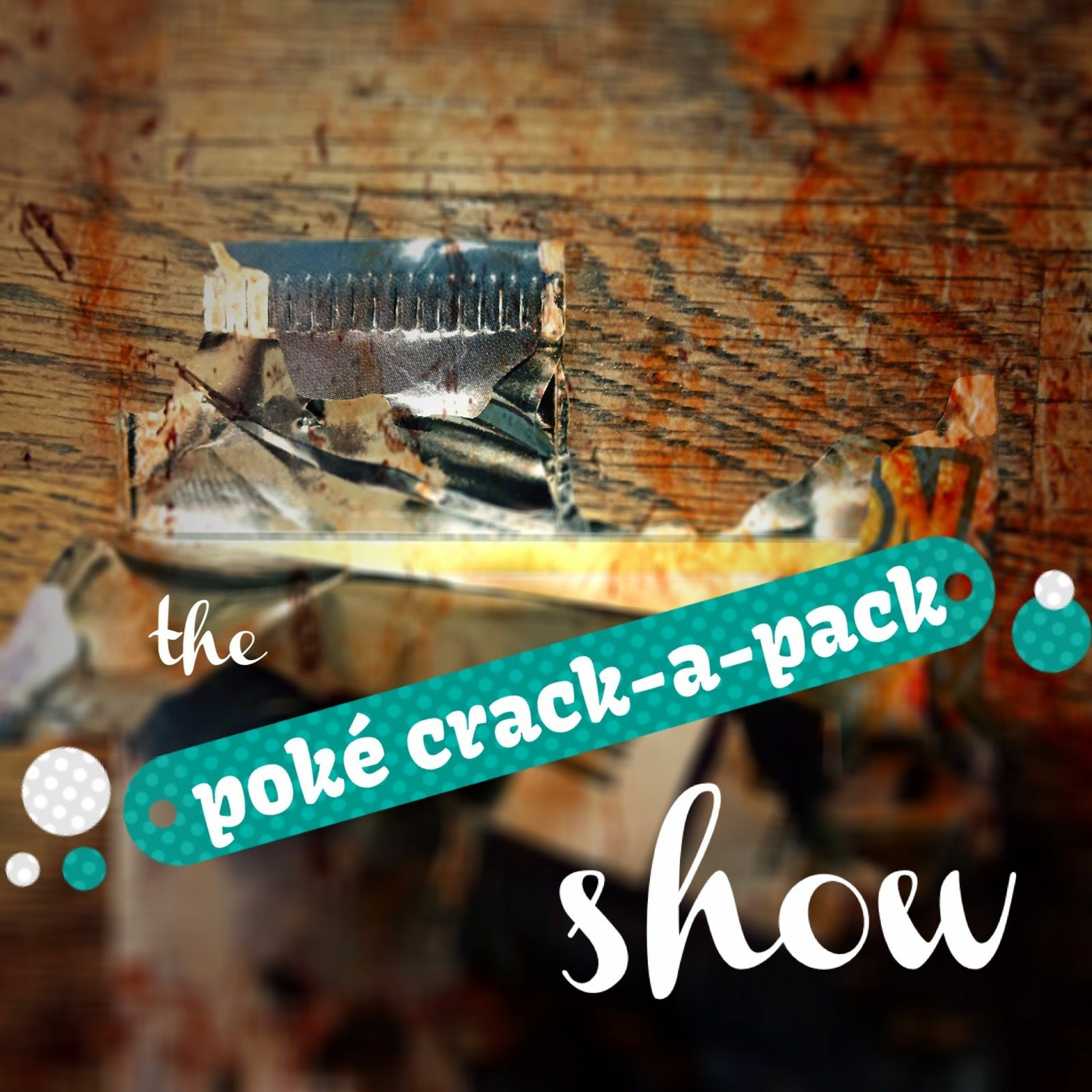 The Poke Crack - A-Pack Show Ep. 5 Vol. 1