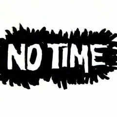 No Time (feat. Laroo & Tee)