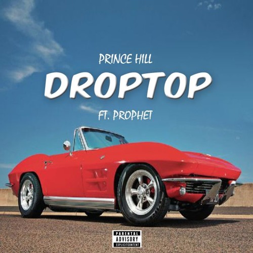 DropTop @princehill x @pr0phet____