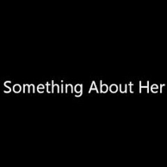Kt-Something about her