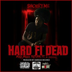 Hard Fi Dead (Madd Maxx Return Riddim)
