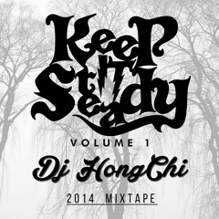 Keep It Steady Vol.1 All Style Mixtape by DJ Hong Chi