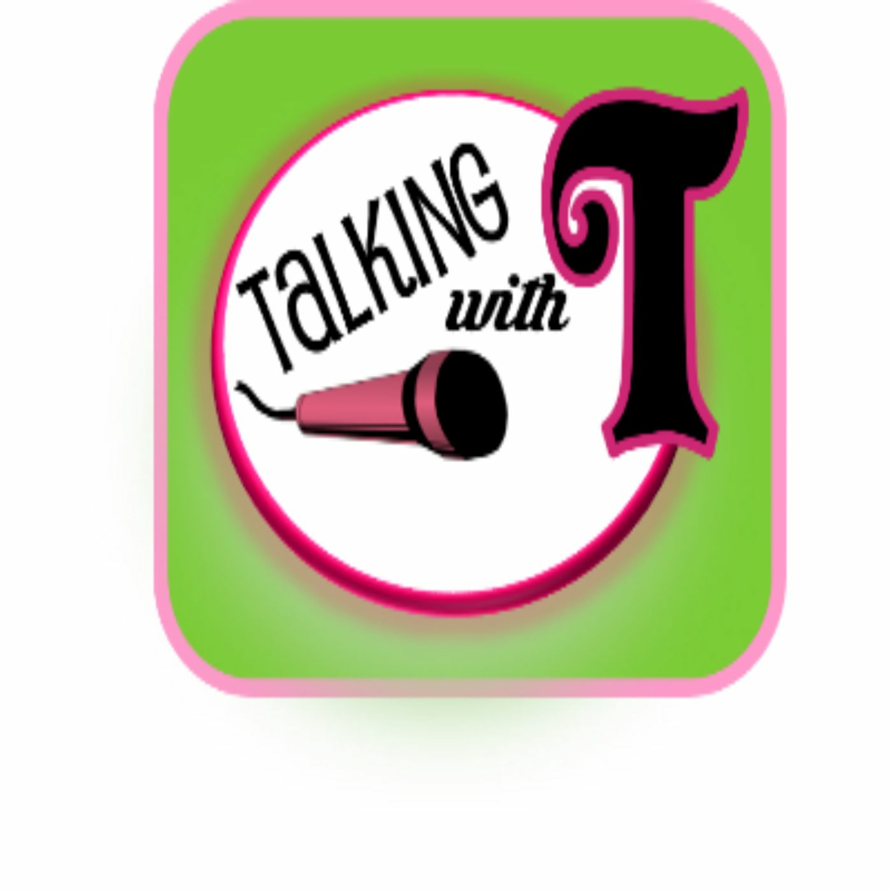 Talking with T