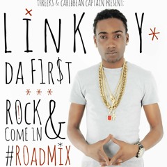 Linky Da First - Rock And Come In " 2016 Soca " ( Threeks & Caribbean Captain ) Roadmix