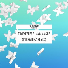 Timekeeperz - Avalanche (Pulsatorz Remix) (#XBONE100)
