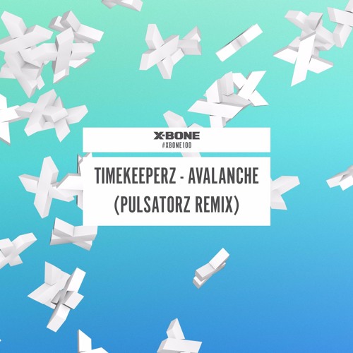Timekeeperz - Avalanche (Pulsatorz Remix) (#XBONE100)