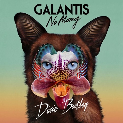 Galantis - No Money (Dixie Bootleg)