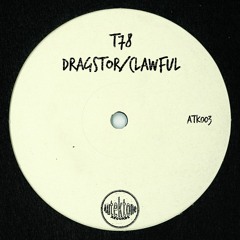 ATK003 - T78 - Dragstor (Original Mix)(Preview) (OUT NOW)
