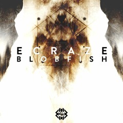 Ecraze - Blobfish (Original Mix) [7CRCLXTRA001]