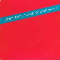 Dire Straits - Tunnel Of Love